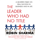 The Leader Who Had No Title by Robin Sharma thumbnail